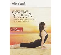 Element: Beginner Level Yoga for Toning Stress Relief & Flexibility