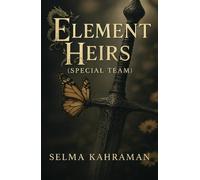 Element Heirs: Special Team: 1 (Elemental Heirs Series)