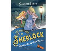 Elémentaire, mon cher Stilton !: Tome 1, Élémentaire, mon cher Stilton !