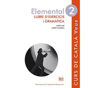 Elemental 2. Veus Llibre D'exercicis I Gramàtica: Llibre d'Exercisis i Gramatica 2: 52 (Veus (curs de català))
