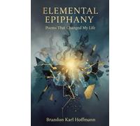 Elemental Epiphany: Poems That Changed My Life