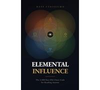 Elemental Influence: The 2,500-Year-Old Cheat Code for Reading Anyone