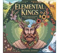 Elemental Kings: Majestic Nature Portraits Coloring Book - 40 Intricate Fantasy Designs with Mystical Beards, Seasonal Spirits, Woodland Crowns & Sacred Geometry for Stress Relief