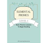 Elemental Phonics: Level 1: Easy Phonics Lessons to Learn to Read