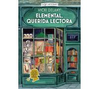 Elemental, querida lectora (Cozy Mystery): Misterios En La Librería Sherlock Holmes / Mysteries in the Sherlock Holmes Bookstore Volume 1