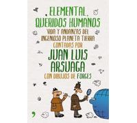 Elemental, queridos humanos: Vida y andanzas del ingenioso planeta Tierra (MR Divulgación)