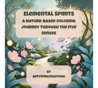 Elemental Spirits: A Nature-Based Coloring Journey Through the Five Senses