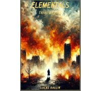 Elementals: Trial By Fire