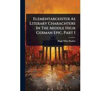 Elementargeister As Literary Charachters In The Middle High German Epic, Part 1