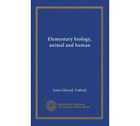 Elementary biology, animal and human