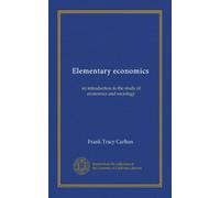 Elementary economics: an introduction to the study of economics and sociology
