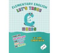 Elementary English: Let's Trace C Words (Let’s Trace A to Z Words: 2,600 Words & 500 Images)