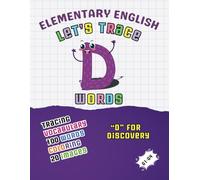 Elementary English: Let's Trace D Words (Let’s Trace A to Z Words: 2,600 Words & 500 Images)