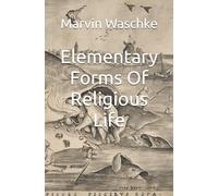 Elementary Forms Of Religious Life