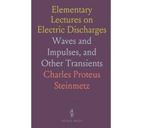 Elementary Lectures on Electric Discharges: Waves and Impulses, and Other Transients