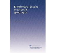 Elementary lessons in physical geography