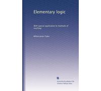 Elementary logic: With special application to methods of teaching