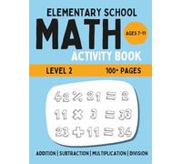 Elementary Math Activity Book: 2-Digit Addition, Subtraction, Multiplication, and Division | Fun Educational Workbook for Kids | Learning Activities ... Level 2 (BrightPath Elementary Math Workbook)