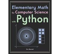 Elementary Math for Computer Science with Python