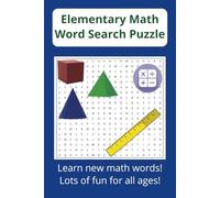 Elementary Math Word Search Puzzle Book: Word Searches with Easy to Read Print about Numbers, Time, Equations, and More | 6x9 inches, 110 pages | 50+ ... for Vacations, Holidays, and Free Times