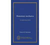 Elementary mechanics: for engineering students
