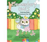 Elementary Owls: Coloring Book Adventures for Kids