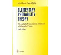 [(Elementary Probability Theory : With Stochastic Processes and an Introduction to Mathematical Finance)] [By (author) K. L. Chung ] published on (July, 2006)