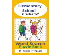 Elementary School Grades 1-2 Word Search Puzzle Book: Educational Word Search for Kids Ages 6-8 or Readers on 1st-2nd Grade Levels: Build Vocabulary, Confidence, and Reading Fluency