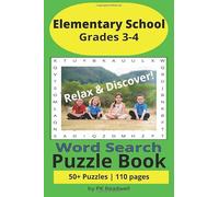 Elementary School Grades 3-4 Word Search Puzzle Book: Word Searches with Easy-to-Read Print with Sight Words and More | 6x9 inches, 110 pages | 50+ ... Vacations, Holidays, and Leisure Time