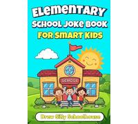 Elementary School Joke Book for Smart Kids: Educational Jokes about Fascinating Facts for Curious Minds