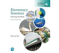 Elementary Statistics: Picturing the World, Global Edition