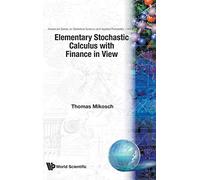 ELEMENTARY STOCHASTIC CALCULUS,... (V6) (Advanced Series on Statistical Science & Applied Probability)