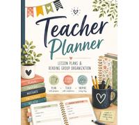 Elementary Teacher Planner: Weekly Lesson Plans, Reading Groups, Organization & Classroom Notes