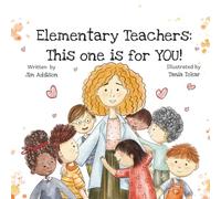 Elementary Teachers: This One is for YOU!: (Paperback)