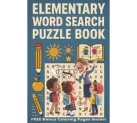 Elementary Word Search Puzzle Book: Fun and Educational 6x9 Puzzle Book for Kids with 80 Engaging Word Search Challenges and 720 Easy Vocabulary Words to to Build Smiles, Focus, and Early Reading Fun!