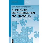 Elemente der diskreten Mathematik: Zahlen und Zählen, Gruppen, Graphen, Ordnungen, Verbände und Schaltkreise (de Gruyter Studium)