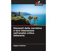 Elementi della narrativa e loro interazione nell'analisi critica letteraria