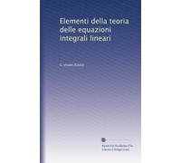 Elementi della teoria delle equazioni integrali lineari
