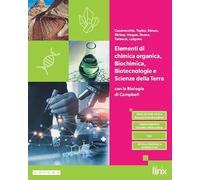 Elementi di Chimica organica, Biochimica, Biotecnologie e Scienze della Terra. Per le Scuole superiori. Con e-book. Con espansione online
