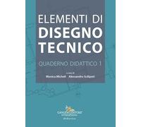 Elementi di disegno tecnico. Quaderno didattico (Vol. 1) (Architettura)