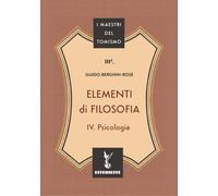 Elementi di filosofia. Psicologia (Vol. 4) (I maestri del Tomismo)