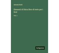 Elementi di fisica libro di testo per i licei: Vol. 1
