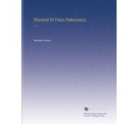 Elementi Di Fisica Matematica,: V.1