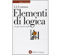 Elementi di logica. Con gli esercizi risolti (Biblioteca universale Laterza)