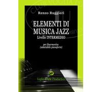 Elementi di Musica Jazz: CORSO INTERMEDIO per fisarmonica (adattabile pianoforte)