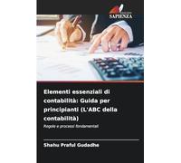 Elementi essenziali di contabilità: Guida per principianti (L’ABC della contabilità)