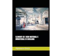 ELEMENTI SU I BENI MATERIALI E IMMATERIALI DI SICULIANA