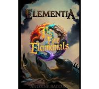 Elementia: The Five Elementals