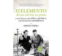 Elemento Del Que Solo Hay Un Gramo, El (Divulgación científica)