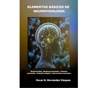 ELEMENTOS BÁSICOS DE NEUROFISIOLOGÍA